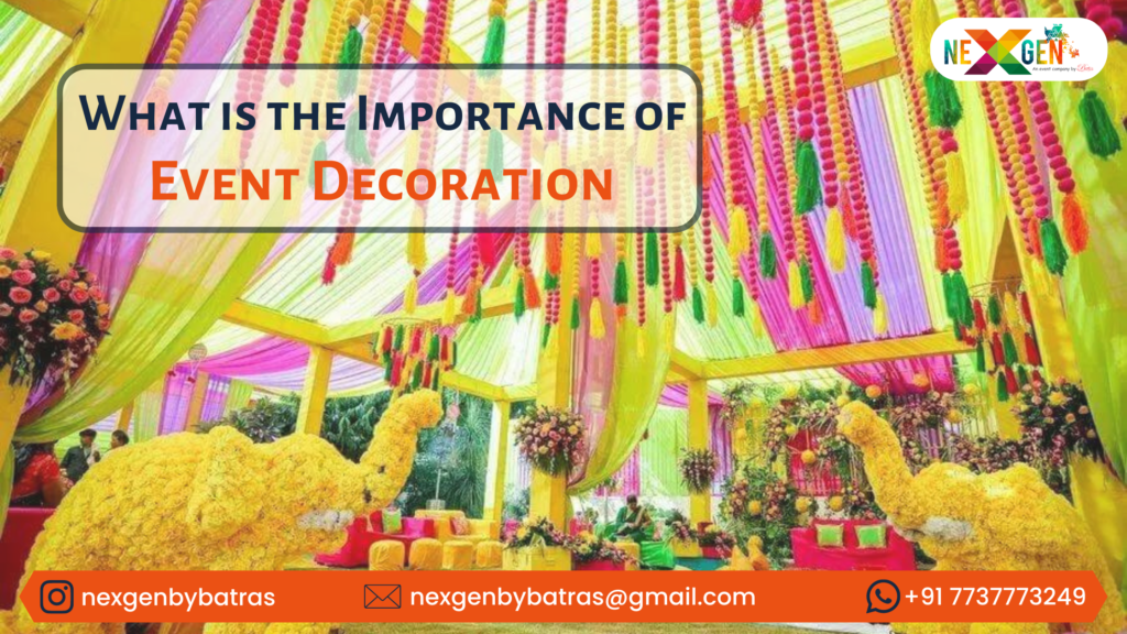 What is the Importance of Event Decoration: Complete Wedding Décor & More